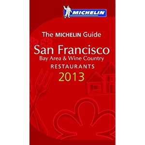 New Michelin Guide San Francisco 2013 New Michelin Guide San Francisco 2013